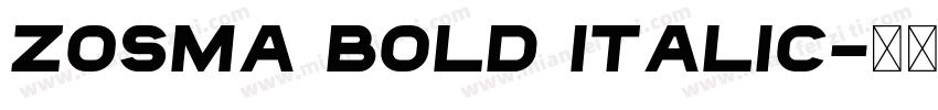 Zosma Bold Italic字体转换
